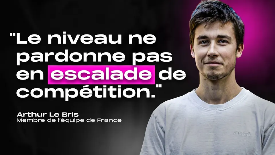 ÊTRE en ÉQUIPE de FRANCE d'ESCALADE, c'est une DROGUE | Arthur Le Bris